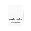 Sorry For Your Loss Card