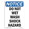 OSHA Notice Sign - Do Not Wet Wash Shock Hazard