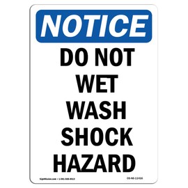 OSHA Notice Sign - Do Not Wet Wash Shock Hazard | Rigid Plastic Sign | Protect Your Business, Construction Site, Warehouse & Shop Area | Made in The USA