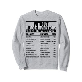 History Of Forgotten Black Inventors Black History Month Sweatshirt