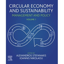 Circular Economy and Sustainability: Volume 1: Management and Policy