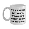 Fun Mom 11oz 15oz Mug, Teacher by Day. World's Best
