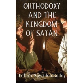 Orthodoxy and the Kingdom of Satan