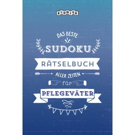 Das beste Sudoku Rätselbuch aller Zeiten für Pflegeväter (German Edition)