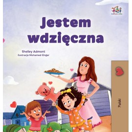I am Thankful (Polish Book for Children) (Polish Bedtime Collection) (Polish Edition)