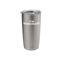 I'm Rosemary, My Name Is Rosemary, I am Rosemary Stainless Steel Insulated Tumbler