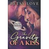 The Gravity of a Kiss (Mail Order StarBrides)