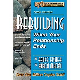 Rebuilding: When Your Relationship Ends, 3rd Edition (Rebuilding Books; For Divorce and Beyond)