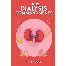The 10 Dialysis Commandments