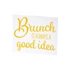 Brunch is Always a Good Idea Tabletop Sign