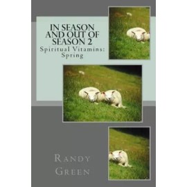 In Season And Out Of Season 2: Spiritual Vitamins: Spring