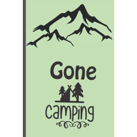 Gone Camping: Record & Rate your ideal Camping Outdoors Trip. Great way to Journal & note your memories in Tent RV or Caravan.