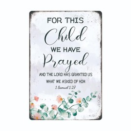 Inspirational Wall Art - For This Child We Have Prayed 1 Samuel 1:27-8x12in Metal Sign - Christian Wall Decor Farmhouse Sign for Living Room Decorative Apartment Christian Bible Verse Wall Art