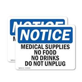 (2 Pack) Medical Supplies No Food Or Drinks Do Not Unplug OSHA Notice Sign 10 Inch X 7 Inch Vinyl Label Decal Sticker Weather Resistant, UV Protected for Workplace, Construction Site, Made in the USA