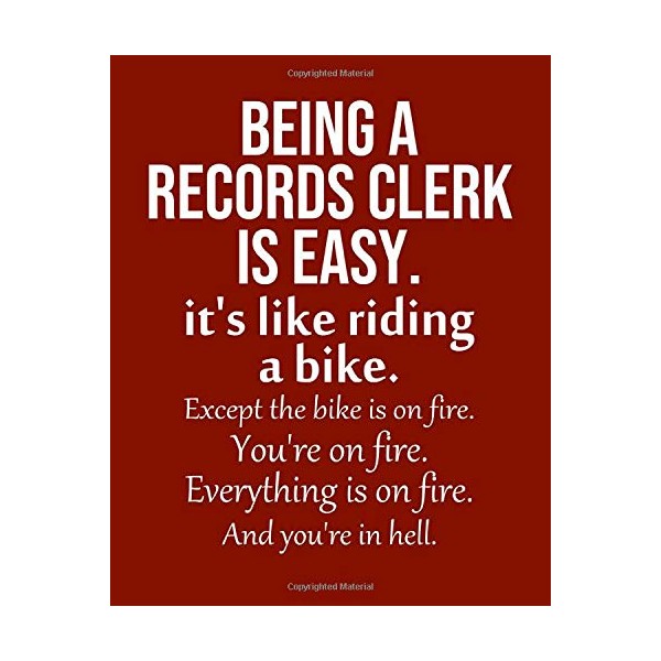 Being a Records clerk is Easy. It's like riding a