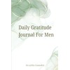 Daily Gratitude Journal For Men