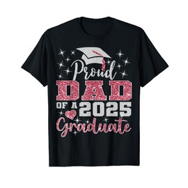 Super Proud Dad of 2025 Graduate Senior Graduation Family T-Shirt