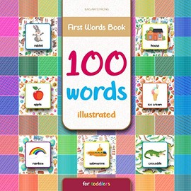 First Words Book | 100 Words - Illustrated, for Toddlers: Flash Cards for Toddlers (Picture Book) | Ages 1-3 or more