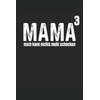 Mama Hoch 3 Notizbuch (liniert) Schwangerschaft Mutter