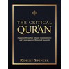 The Critical Qur'an: Explained from Key Islamic Commentaries and Contemporary