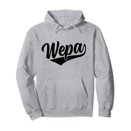 Wepa Puerto Rican Rico Latina Spanish Slang Pride Boricua Pullover Hoodie