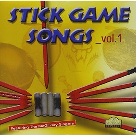 Stick Game Songs Vol. 1