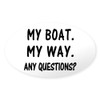 CafePress My Boat. My Rules. Oval Car Bumper Sticker