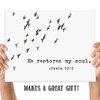 Psalms 23:3"He Restores My Soul." Bible Verse Wall Print- Unframed