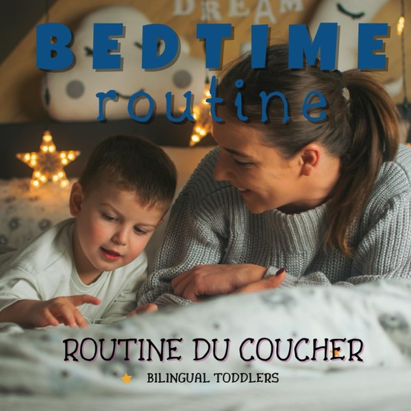 ROUTINE DU COUCHER | Bedtime Routine: Learn English French Bilingual