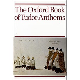 The Oxford Book of Tudor Anthems: Vocal score