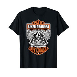 I'm a Biker Grandpa like a Normal Grandpa But Cooler T-Shirt
