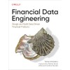 Financial Data Engineering: Design and Build Data-Driven Financial Products