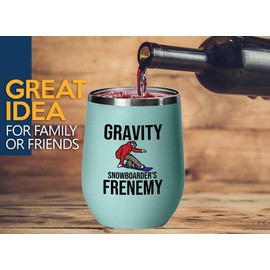 Snowboarding Teal Edition Wine Tumbler 12oz - Gravity - Ski Snowboard Goggles Snowboarder Skiing Snowboarding Gift Skiers Hiking Mountain