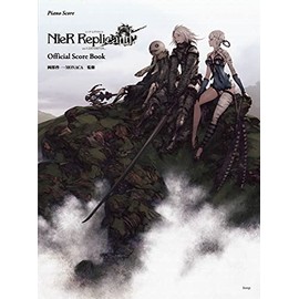 ピアノ曲集 ニーア レプリカント ver.1.22474487139... (NieR Replicant ver.1.22474487139...) オフィシャル・スコア・ブック 岡部啓一・MONACA 監修 (楽譜)