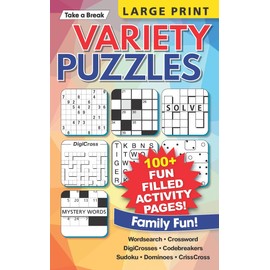 Take a Break - Variety Puzzles (Large Print): 100+ Fun Filled Activity Pages, Family Fun, Sudoku, CrissCross, Dominoes, Crossword, Codebreakers, Spot The Difference, WordSearch, Mystery Words & More!