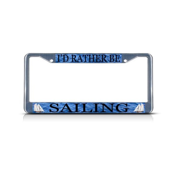 Fastasticdeals I'd Rather Be Sailing Sport License Plate Frame Tag Holder Cover