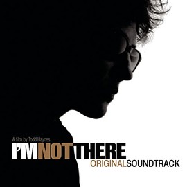 I'M Not There (Music from the Motion-Bob Dylan)
