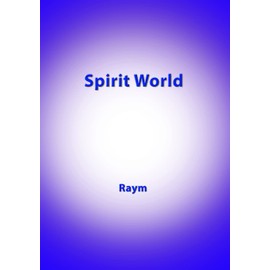 Spirit World: A Diary of an Urban Shaman