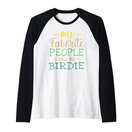 My Favorite People Call Me Birdie Retro Design Funny Birdie Raglan Baseball Tee