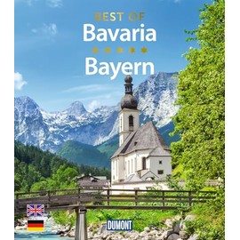 DUMONT Bildband Best of Bavaria / Bayern: Texte in Deutsch-Englisch