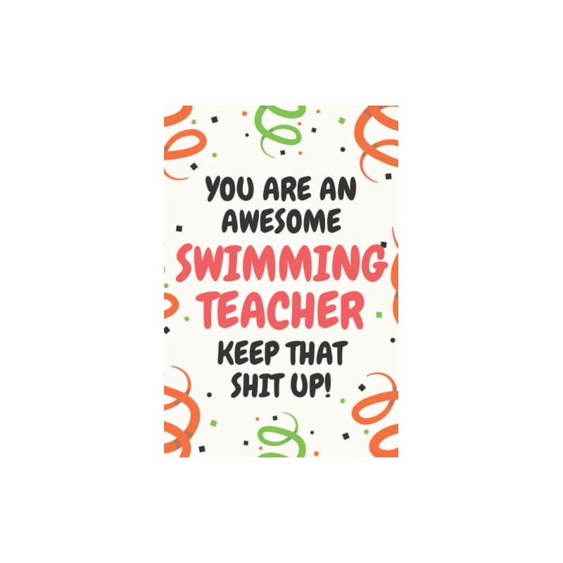 Swimming Teacher Gifts: Lined Blank Notebook Journal, a Funny and