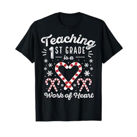 Christmas Candy Cane Work of Heart | First 1st Grade Teacher T-Shirt