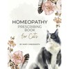 Homeopathic Prescribing Book for My Cat: Home Prescribing Record Book