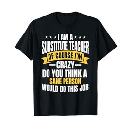 Substitute Teacher Casual Relief Educator Guest Instructor T-Shirt