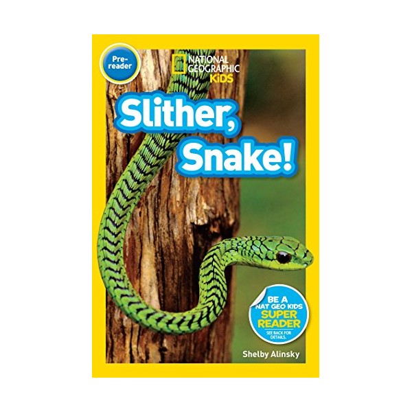 National Geographic Readers: Slither, Snake!