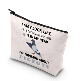PLITI Pigeon Makeup Bag Pigeon Lover Gift I Might Look Like Listening to You But in My Head I'm Thinking About Pigeons Gift (My Head PigeonU)