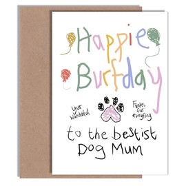 Funny Happy Birthday Card from Dog or Dogs, to Mum - Birthday Card for Pet Owner - Wife or Girlfriend | Blank Inside with Envelope