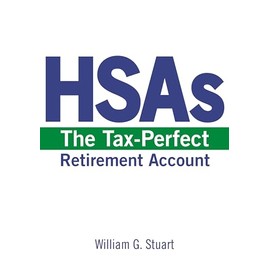 HSAs: The Tax-Perfect Retirement Account