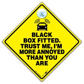 Black Box Fitted Trust Me I'm More Annoyed Than You Are Car Sign, Black Box Car Sticker Sign 14 x 14 cm