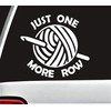 Just One More Row Crochet Hook Yarn Decal Sticker for